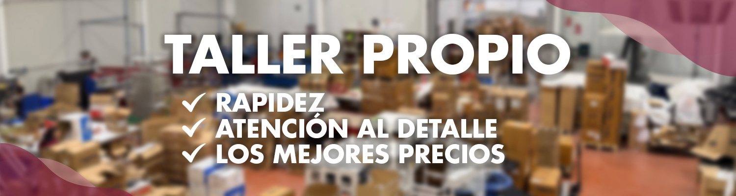 TALLER PROPIO, SIN INTERMEDIARIOS