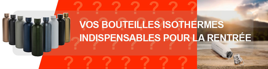 Bouteilles thermos personnalisables tendances & nouveautés rentrèe 2026 à retrouver chez cadeaucom - 1.jpg