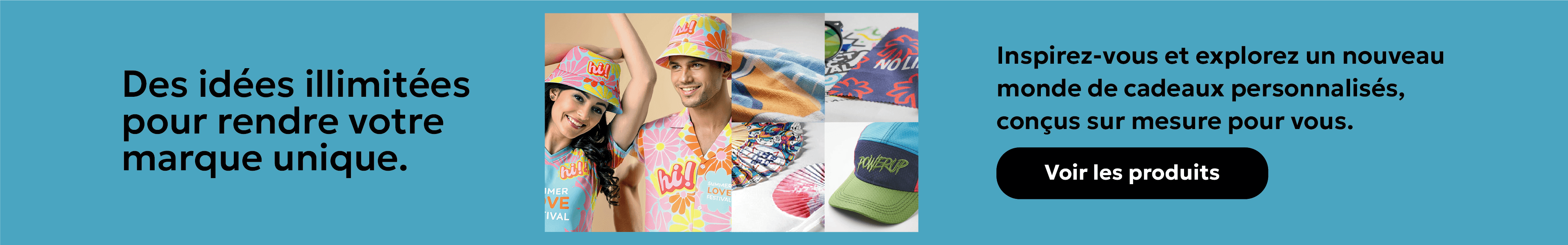 Produits 100% personnalisés
