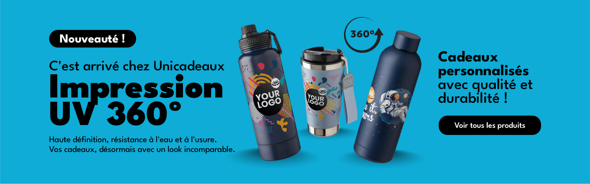 C'est arrivé chez Unicadeaux Impression UV 360º