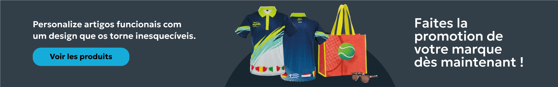 Produits 100% personnalisés