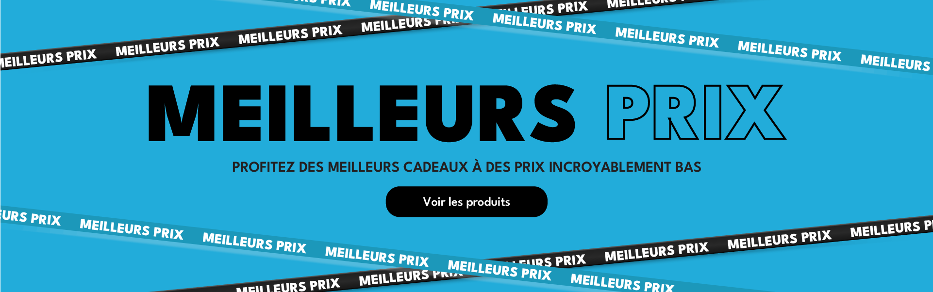 Meilleurs Prix: Profitez des meilleurs cadeaux à des prix incroyablement bas