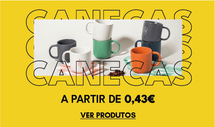Canecas a partir de 0,74€. Ver produtos.